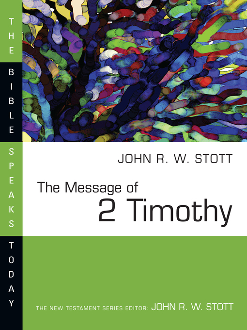 Title details for The Message of 2 Timothy by John Stott - Available